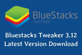 Bluestacks Tweaker Latest Version Download 100 Working Version The 100 Download