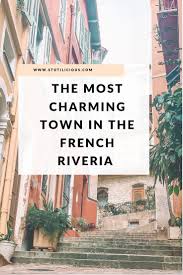 Why You Must Visit Villefranche Sur Mer On Your Trip To The French Riviera French Riviera Riviera Trip