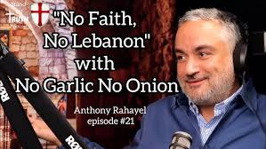 No Faith, No Lebanon with No Garlic No Onions, Anthony Rahayel