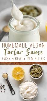 Homemade Vegan Tartar Sauce Easy 5 Ingredients Recipe Vegan Crab Vegan Crab Cakes Vegan Sauces