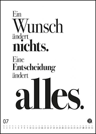 Ein Wunsch Andert Nichts Eine Entscheidung Andert Alles Zitate Zitate Motivation Zitate Zum Thema Liebe