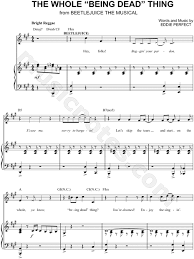2019 beetlejuice the broadway musical the whole being dead thing lyrics performed by alex brightman. The Whole Being Dead Thing From Beetlejuice Musical Sheet Music In F Minor Transposable Download Print Sku Mn0202467