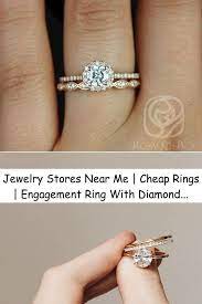 Jewelry Stores Near Me Cheap Rings Engagement Ring With Diamond Price In 2021 My Engagement Ring Rings Engagement Rings