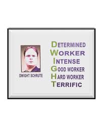 Dwight Schrute Determined Worker Acronym Poster 11 X 17