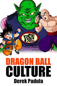Maybe you would like to learn more about one of these? Dragon Ball Culture Volume 5 Ebook By Derek Padula 9781943149025 Rakuten Kobo United States