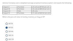 Solved Jammer Company Uses A Weighted Average Perpetual Chegg Com