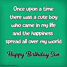 Amazing 200 Birthday Wishes For Son From Mother The Best You are that one person in my. birthday wishes for son from mother