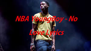 I was falling in love with you, i ain't take you as no dub. Nba Youngboy No Love Lyrics Youtube