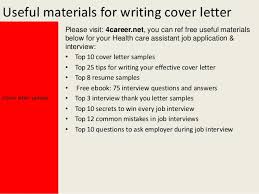Earnings will be higher if you have experience. Health Care Assistant Cover Letter
