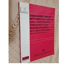 The dangerous drugs act 1952 malay akta dadah berbahaya 1952 is a malaysian laws which enacted to make further and better provision for the regulating of. Dangerous Drug Act 1952 Act 234 Drug Dependants Treatment And Rehabilitation Act 1983 Act 283 New Textbooks On Carousell