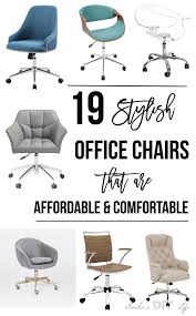 A Gorgeous Collection Of 19 Stylish Office Chairs That Are Comfortable And Affordable Stylish Office Chairs Affordable Office Chairs Home Office Chairs