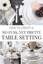 I love using chargers, although i only have two sets. How To Create A No Fuss Pretty Table Setting