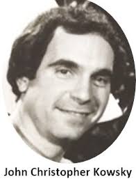 For 50 plus years, John Christopher Kowsky has been