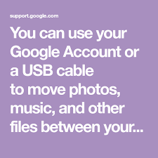 You Can Use Your Google Account Or A Usb Cable To Move Photos Music And Other Files Between Your Computer And Phone Or Tabl Computer Checks Usb Cable Android