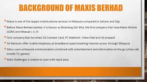 Developed and launched a new android app or game, and every update to. Maxis Berhad Group Members Nurul Sakinah Binti Muhamad Nor Ppt Video Online Download