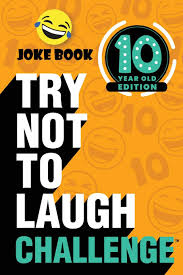 Hop on over to our easter bunny joke page for the funniest jokes about. The Try Not To Laugh Challenge 10 Year Old Edition A Hilarious And Interactive Joke Book Game For Kids Silly One Liners Knock Knock Jokes And More For Boys And Girls