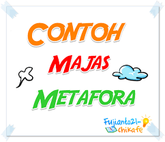 20 Contoh Kalimat Majas Metafora Bahasa Indonesia Fujianto21 Chikafe