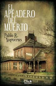 Descargar El Libro El Apeadero Del Muerto Gratis Pdf Epub Novelas Libros Suspenso Club De Lectura