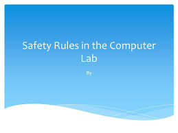 Biology lab safety rules are guidelines designed to help keep you safe when experimenting—these are simple rules that every scientist should follow. Safety Rules In The Computer Lab Ppt Video Online Download