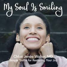 My Soul Is Smiling: Simple Truths for Restoring your Joy