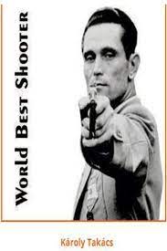 This Story Is A 1938 Hungarian Army Whose Name Was Karoly Takacs He Was The Best Player Of A Pistol Shooting A Inspirational Story Olympic Shooting Real Life