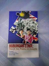 Fenomena mengenai hubungan etnik di negara ini merupakan satu perkara yang kompleks dan perlu diberikan perhatian selalu. Hubungan Etnik Sejarah Dan Praktis Di Malaysia Books Stationery Books On Carousell