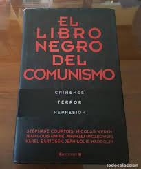 ¿cómo un ideal de emancipación y de fraternidad universal pudo transformarse, un día después de la revolución de octubre de 1917, en una doctrina del poder absoluto del estado, que practicó la discriminación. El Libro Negro Del Comunismo Vendido En Venta Directa 126597451