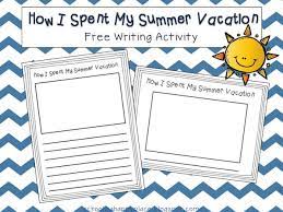 The trickiest thing about essay writing is that requires more than just the ability to write well (which could summer holiday essay for class 1 be a struggle on its own for some students). How I Spent My Summer Vacation Writing Activities Summer Writing Activity Summer Writing