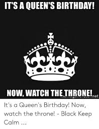 The traditional ceremony, which is normally staged in london was cancelled for the second year because of coronavirus. It S A Queen S Birthday Now Watch The Throne Het It S A Queen S Birthday Now Watch The Throne Black Keep Calm Birthday Meme On Me Me