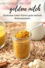 Diy Kurkuma Latte Pulver Fur Goldene Milch The Soul Food Lover Goldene Milch Kurkuma Essen Fur Die Seele