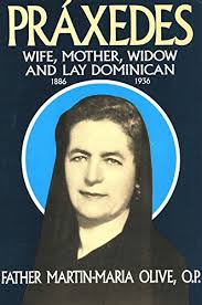 According to jacobus de voragine's the golden legend, práxedes was the sister of saint pudentiana. Praxedes Wife Mother Widow And Lay Dominican English Edition Ebook Olive Rev Fr Martin Maria Amazon De Kindle Shop