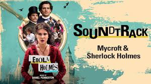 Сьюзан уокома, генри кавилл, фиона шоу и др. Enola Holmes Soundtrack Mycroft Sherlock Holmes Youtube