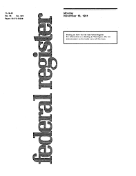 Federal Register: 56 Fed. Reg. 58173 (Nov. 18, 1991).