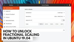 How To Enable Fractional Scaling In Ubuntu 19 04