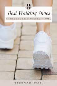 Best Shoes For Walking On Cobblestones In Europe Good Walking Shoes Best Walking Shoes Nice Shoes