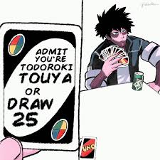 Admit You Re Touya Todoroki Or Draw 25 Animefanpop My Hero My Hero Academia Memes My Hero Academia Shouto