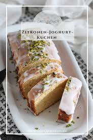 Zitronenkuchen Mit Joghurt Aus Der Kastenform Rezept Castlemaker Lifestyle Blog Jettie Kuchenrezepte2020 In 2020 Zitronen Kuchen Joghurt Kuchen Zitronenkuchen
