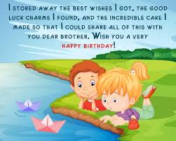 I don't suppose i could say anything different than what you haven't heard before. Happy Birthday Wishes For Your Brother Birthday Frenzy