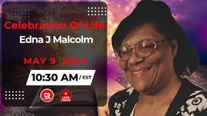 Edna J. Malcolm Celebration Of Life