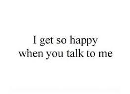 I Love Talking To You And I Wish That You Would Just Message Me On Facebook Sometime Or That You D Ask For My Talk To Me Quotes You Dont Love Me