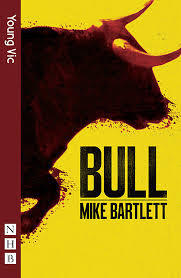 He constantly enjoys bullying calvin cambridge and murph. Bull Nhb Modern Plays Amazon Co Uk Mike Bartlett 9781848424661 Books