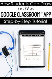 Google Classroom Tutorial For Kindergarten How To Use The Pen Tool In 2020 Google Classroom Tutorial Google Classroom Kindergarten Reading Curriculum