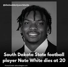 Died suddenly. @diedsuddenlyworldwide South Dakota State football player Nate  White dies at 20 Photo/Credit: sdsucollegian.com