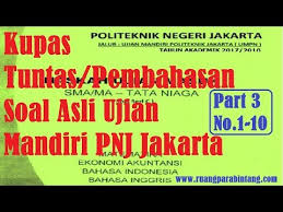 Informasi pendaftaran jalur mandiri polinema. Ujian Mandiri Pnj No 1 10 Part 3 Untuk 2020 For Polinema Youtube