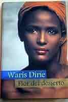 Flor del desierto : Dirie, Waris: Amazon.com.mx: Libros