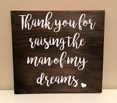Thank You For Raising The Man Of My Dreams Wood Wall Decor Wood Wall Hanging Mother In Law Gift Mother In Law Gifts In Law Gifts Mother In Law Quotes