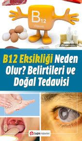 B12 Eksikligi Neden Olur B12 Eksikligi Belirtileri Ve Dogal Tedavisi Hastalik Dogal Diyet Motivasyonu Saglik