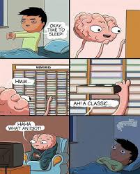Time To Sleep Blank Meme Template Memetemplatesofficial The list includes spongebob, kurzgesagt, garfield, tuxedo winnie the pooh, unsettled tom, elon musk.