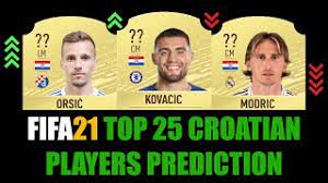 Join the discussion or compare with others! Fifa 21 Top 25 Croatian Players Rating Prediction W Modric Kovacic Brozovic Orsic Perisic Youtube