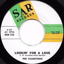 Certain Songs #3004: The Valentinos - "Lookin' For A Love" - Medialoper